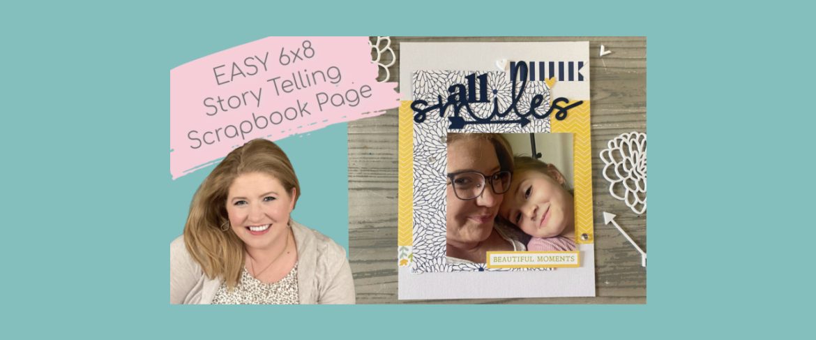 Simple to Recreate 6x8 Scrapbook Pages with Hidden Journal Windows